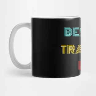 Best Trader Ever - Nice Birthday Gift Idea Mug